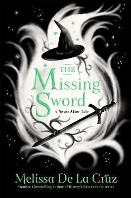 The Missing Sword By Melissa De La Cruz • £7.98