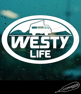 Westy Life Bay Window VINYL STICKER DECAL BUS WESTY CAMPER  • $4.24