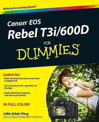 Canon EOS Rebel T3i / 600D For Dummies By King Julie Adair NEW Book FREE & FA • £19.20