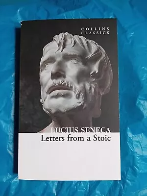 Letters From A Stoic (Collins Classics) By Lucius Seneca (Paperback 2020) NEW • £2.99