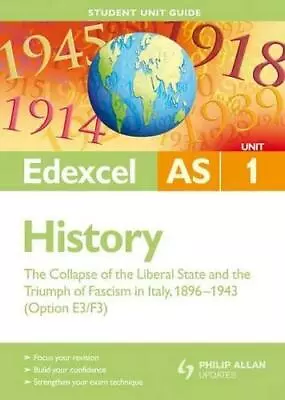 Edexcel AS History Student Unit Guide: Unit 1 The Collapse Of The Liberal State • £3.50