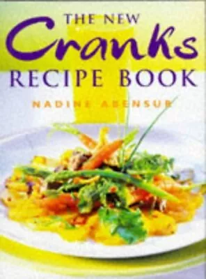 The New Cranks Recipe Book-Nadine Abensur-Hardcover-0297835939-Very Good • £3.99
