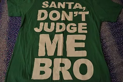 Santa Don't Judge Me Bro  T-Shirt By Mossimo Supply Co. Men's Sz: XX-Large NWT • $13
