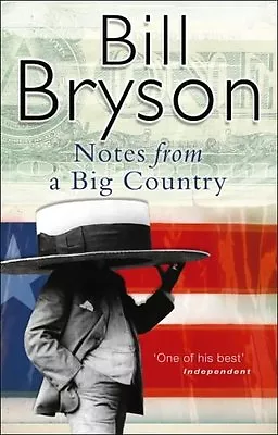 Notes From A Big Country By Bill Bryson. 9780552997867 • £2.51