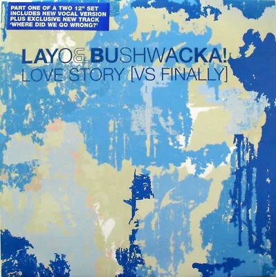 Layo & Bushwacka! - Love Story [Vs Finally] 12   (Vinyl) • £14.05