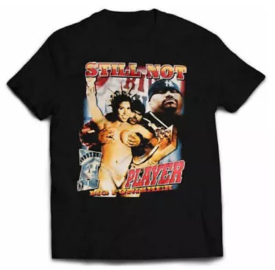 Retro Still Not Player Big Pun Shirt Short Sleeve Black Unisex S-5XL HP144 • $16.99