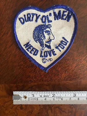 Rare Vintage 1960’s Patch - Dirty Ol Men Need Love Too! Funny Patch Biker Jacket • $13