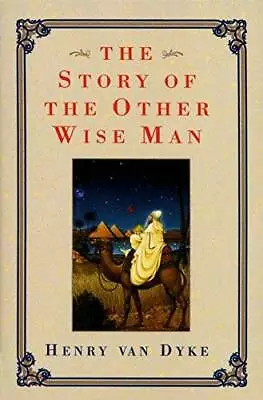 Story Of The Other Wise Man - Paperback By Van Dyke Henry - GOOD • $3.88