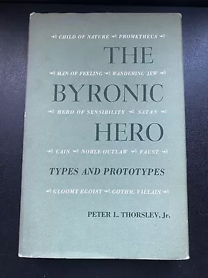 £39.99 • Buy Lord Byron The Byronic Hero By Peter Thorslev 1965 HB & DJ Rare