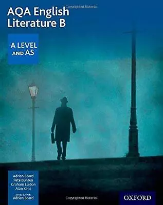 AQA English Literature B: A Level And AS (AQA A Level English 2104) • £9.38