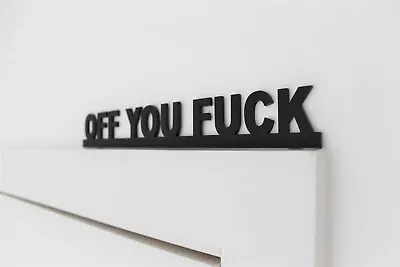 £11.99 • Buy  OFF Y0U F  Door Topper, Quirky Home Decor / Acrylic Wall Sign, Comedy Sign