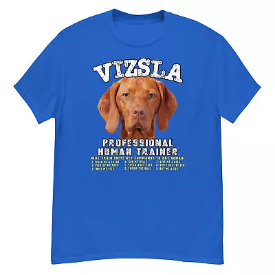 Vizsla Professional Human Trainer Unisex T Shirt • $22.95