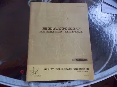 Vintage Heathkit Model IM-17 Utility Solid State Voltmeter Assembly Manual • $9.95