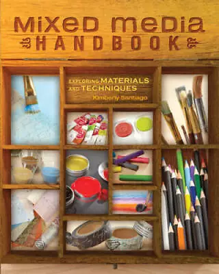 Mixed Media Handbook: Exploring Materials And Techniques - Paperback - GOOD • $11.87