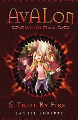 Rachel Roberts Trial By Fire (Paperback) Avalon Web Of Magic • $14.68