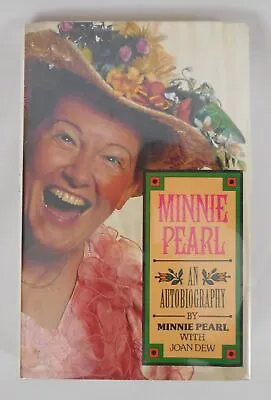 Joan Dew / Minnie Pearl An Autobiography Inscribed Signed 1st Edition 1980 • $30