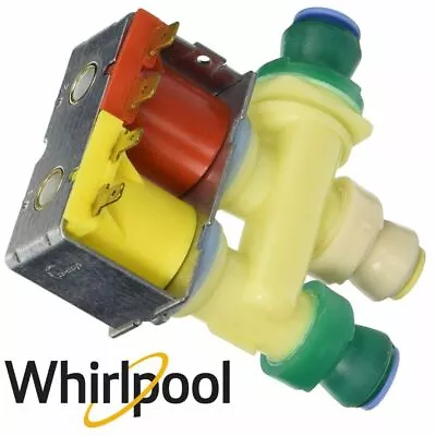 Whirlpool Water Inlet Valve WSF26C3EXW01 WRS537SIAM00 WRS965CIAM00 WRS576FIDM01 • $27.87