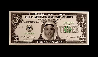 BARACK OBAMA 2008 Three $3 DOLLAR BILL-  Novelty - Collectible- FAKE FUNNY-MONEY • $1.59