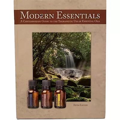 Modern Essentials - Guide To Therapeutic Oils - Fifth Edition Like New Hardcover • $12.95