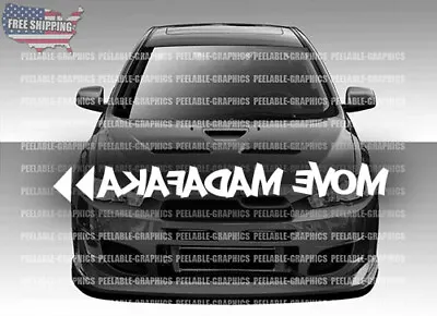 Move Madafaka Windshield Banner Decal Sticker Move Over JDM Euro Domestic • $11.99