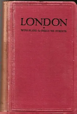 WARD LOCK TOURIST GUIDE - LONDON - Late 1930s - 8 Maps & Over 100 Illustrations • £19.99