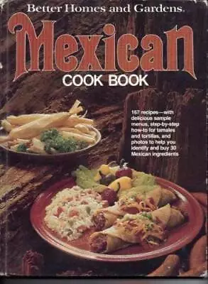 Better Homes And Gardens Mexican Cook Book - Hardcover By Morton Nancy - GOOD • $3.97