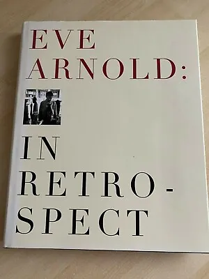 £14.50 • Buy Eve Arnold 'In Retrospect' - First Edition 1996 - Warhol/Malcolm X/Monroe - VGC 
