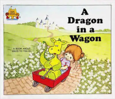 Magic Castle Readers: A Dragon In A Wagon By Jane Belk Moncure (1988) • $3.99