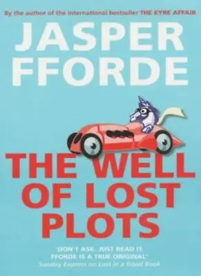 The Well Of Lost Plots: Thursday Next Book 3Jasper Fforde- 9780340825921 • £3.02