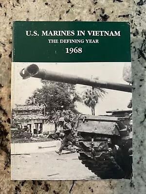 U. S. Marines In Vietnam : The Defining Year - 1968 Paperback Marine Corps War • $18