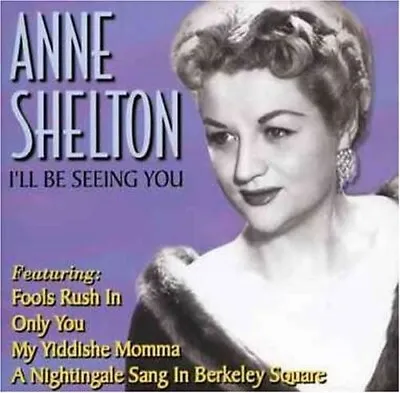I'll Be Seeing You By Anne Shelton CD New & Sealed  • £4.25