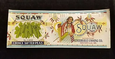 Old Can Label SQUAW Brand Choice Sifted Peas Centerville Canning Co MD Indian • $12.25