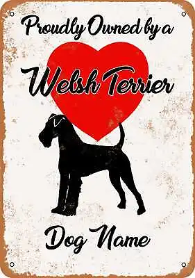 Metal Sign - CUSTOM DOG NAME - Welsh Terrier - Vintage Look • $18.66