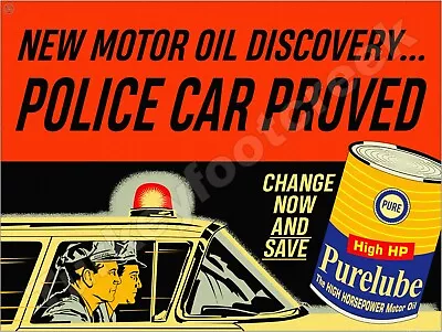 Purelube Motor Oil Police Proved Metal Sign 3 Sizes To Choose From • $59.99