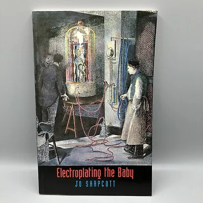 Electroplating The Baby Jo Shapcott Paperback First Edition Signed • £32