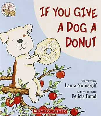 If You Give A Dog A Donut - Paperback By Laura  Numeroff - GOOD • $3.73