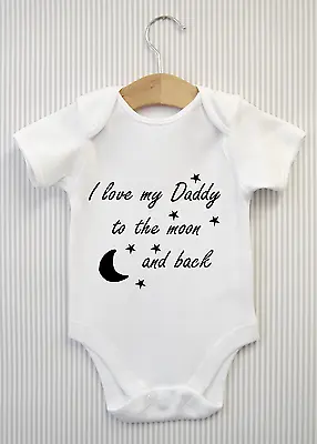 £4.98 • Buy I Love My Daddy To The Moon & Back Babygrow Bodysuit Baby Grow Vest Shower Gift