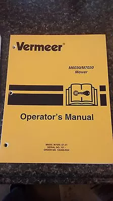 Vermeer M6030 & M7030 Mower Operator's Manual & Maintenance Manual • $39.95