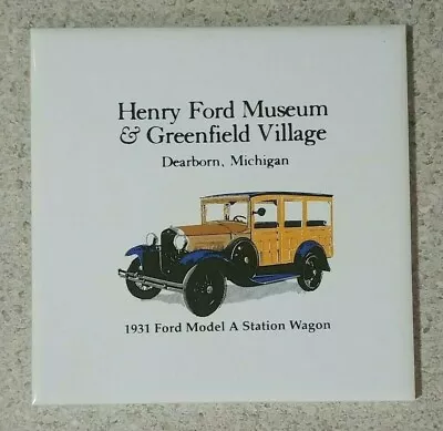 CLEARANCE  Henry Ford Museum Greenfield Village  - 1931 Station Wagon Tile • $2