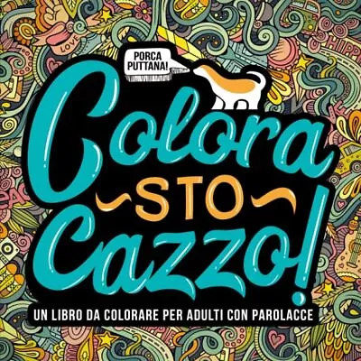 Colora Sto Cazzo: Un Libro Da Color... Honey Badger Co • £6.49