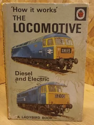 Ladybird Book How It Works THE LOCOMOTIVE 1968 • £2.45