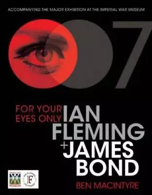 For Your Eyes Only: Ian Fleming And James Bond - Hardcover - GOOD • $7.71