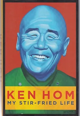 Ken Hom My Stir Fried Life Hardback Book New • £13.99