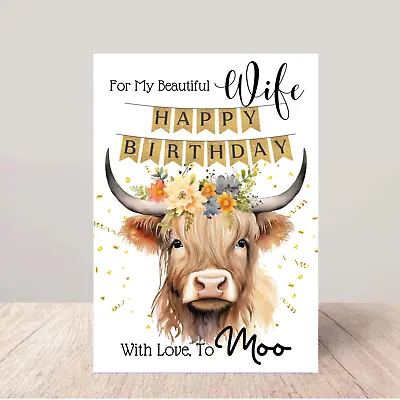 Highland Cow Wife Birthday Card - To My Beautiful Wife Happy Birthday To Moo • £2.99