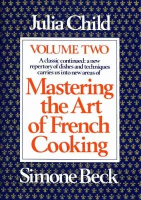 Mastering The Art Of French Cooking Vol. 2: A Classic Continued: A New Repertor • $7.24