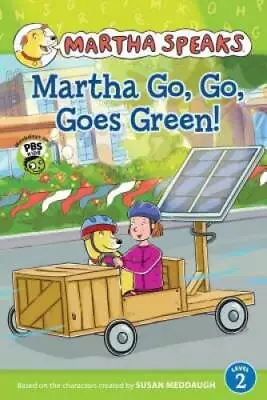 Martha Speaks: Martha Go Go Goes Green! (Reader) - Paperback - GOOD • $9.30