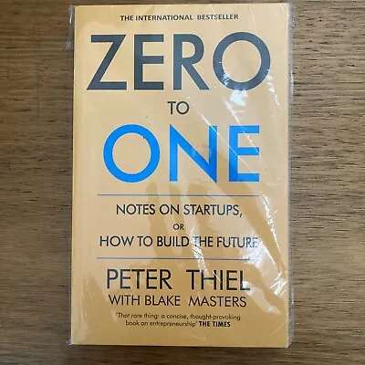 Zero To One - Notes On Startups Or How To Build The Future By ‎Peter Thiel • $19