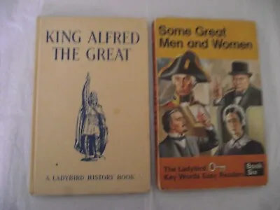 2 Ladybird Books. King Alfred The Great And Some Great Men And Women Book 6 • £4.99