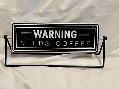Double Sided Metal Sign Caffeinated And Motivated Or Warning Needs Coffee • $19.99