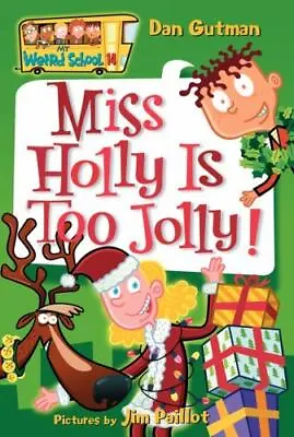 My Weird School #14: Miss Holly Is Too Jolly!: A Christmas Holiday Book For Kids • $3.77